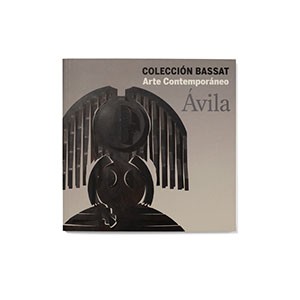 Colección Bassat Ávila. Ayuntamiento de Ávila. 2017