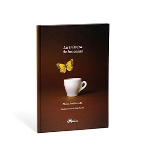 La tristeza de las cosas. Editorial Amanuta. 2017